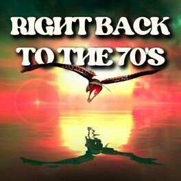 Album cover of Right Back to the 70's