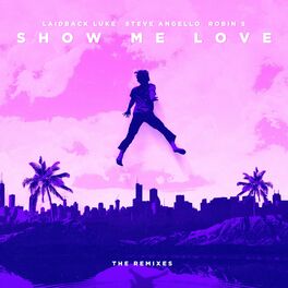 Album cover of Show Me Love (The Remixes 2021)