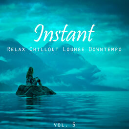 Album cover of Instant (Relax, Chillout, Lounge, Downtempo), Vol. 5