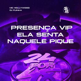 Album cover of Presença Vip Ela Senta Naquele Pique