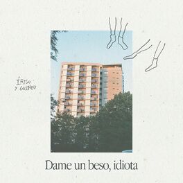 Album cover of Dame un beso, idiota