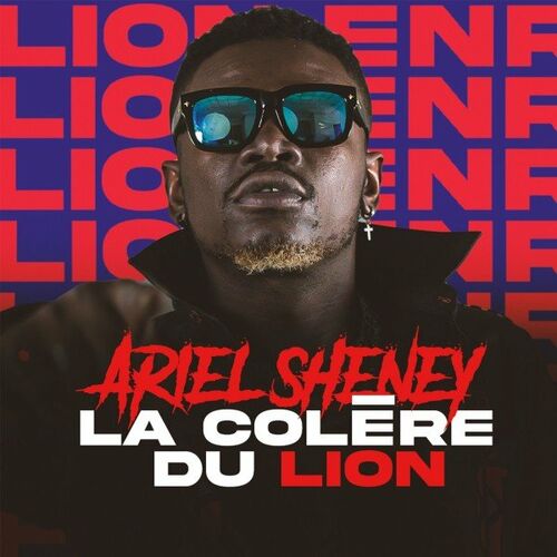 Ariel Sheney La Colere Du Lion Lyrics And Songs Deezer