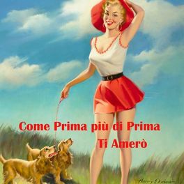 Album cover of Come Prima Più Di Prima Ti Amerò ' Compilation