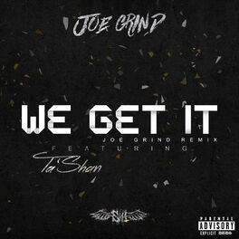 Album cover of We Get It (Joe Grind Remix)