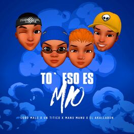 Album cover of To Eso Es Mío