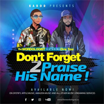 Don't Forget 2 Praise His Name ! cover
