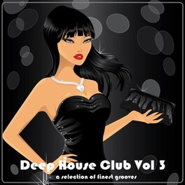 Album cover of Deep House Club, Vol 3 (A Selection of Finest Grooves)