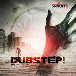 Album cover of Straight Up Dubstep! Vol. 5