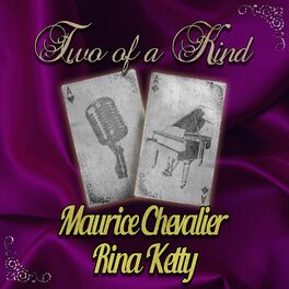 Album cover of Two of a Kind: Maurice Chevalier & Rina Ketty