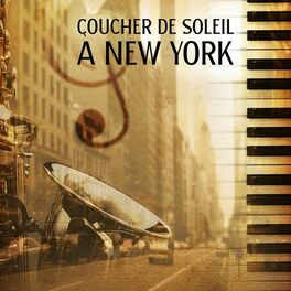 Album cover of Coucher de soleil à New York: Magnifique Improvisation Piano Solo, Collection de pianos d'été