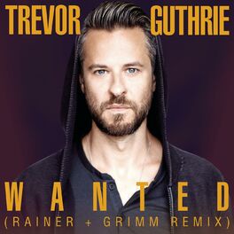 Album cover of Wanted (Rainer + Grimm Remix)