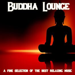 Album cover of Buddha Lounge (A Fine Selection of the Best Lounge Music)