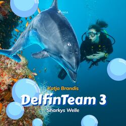 Sharkys Welle - Delfinteam 3 (Ungekürzt)