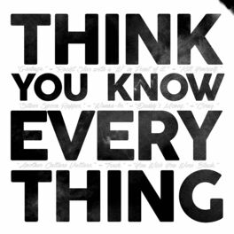 Album cover of Think You Know Everything