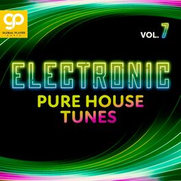 Album cover of Electronic Pure House Tunes, Vol. 7
