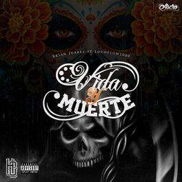 Album cover of Vida Y Muerte (feat. LocoFlow1000)