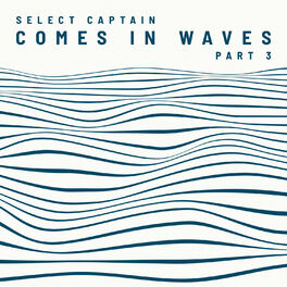 Album cover of Comes in Waves, Pt. 3