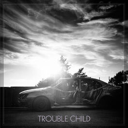 Album cover of Trouble Child