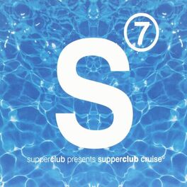 Album cover of Supperclub Presents Cruise Vol. 7