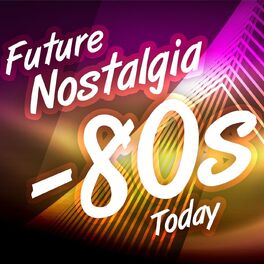 Album cover of Future Nostalgia - 80s Today