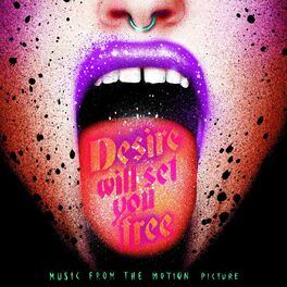 Album cover of Desire Will Set You Free (Original Motion Picture Soundtrack)