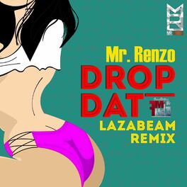 Album cover of Drop Dat (LAZAbeam Remix)