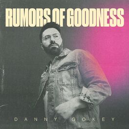 Album cover of Danny Gokey: Rumors of Goodness