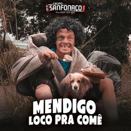 Album cover of Mendigo Loco pra Comê