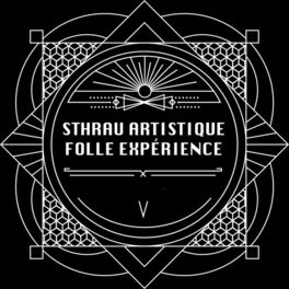 Album cover of Sthrau artistique folle expérience