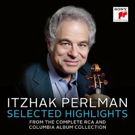 Album cover of Itzhak Perlman - Selected Highlights from The Complete RCA and Columbia Album Collection