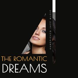 Album cover of The Romantic Dreams - Handpicked Jazz Music