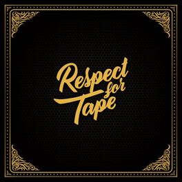 Album cover of Respect For Tape