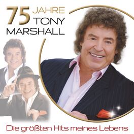 Album cover of 75 Jahre Tony Marshall - Die größten Hits meines Lebens