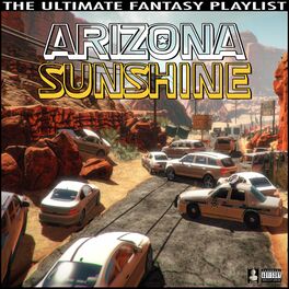 Album cover of Arizona Sunshine The Ulttimate Fantasy Playlist