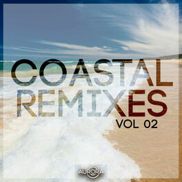 Album cover of Coastal Remixes 02