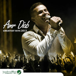 Album cover of Amr Diab: Greatest Hits 2013