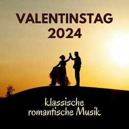 Album cover of Valentinstag 2024: klassische romantische Musik