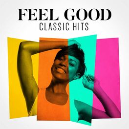 Album cover of Feel Good Classic Hits