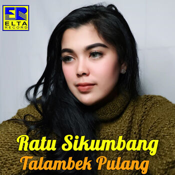 Ratu Sikumbang Takicuah Di Nan Tarang Listen With Lyrics Deezer
