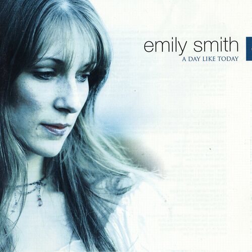 emily-smith-a-day-like-today-lyrics-and-songs-deezer