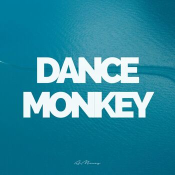 Dance Monkey - song and lyrics by Tones And I