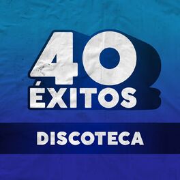 Album cover of 40 Éxitos: Discoteca
