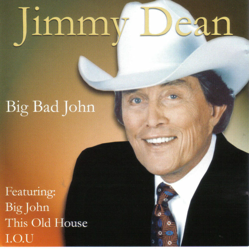 Johnny bad. Big Bad John. Jimmy Dean. Troll Jimmy Dean обложка. Big Bad John песня.