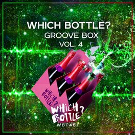 Album cover of Which Bottle?: GROOVE BOX, Vol. 4