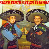 Pedro Bento e Zé da Estrada - VAGALUME