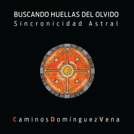 Album cover of Buscando Huellas del Olvido: Sincronicidad Astral