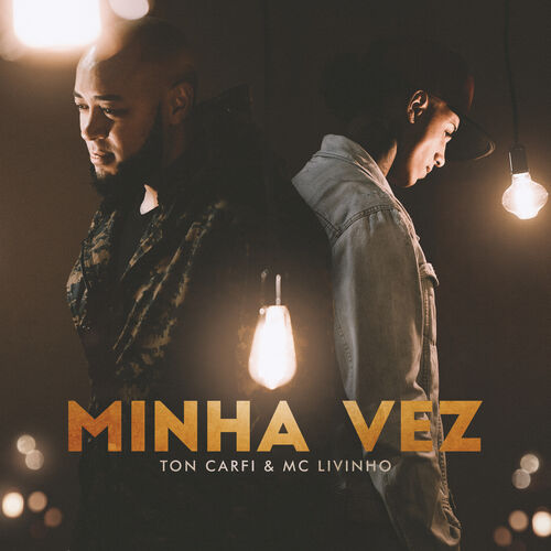 Ton Carfi feat. Mc Livinho - Minha Vez Lyrics