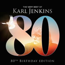 Album cover of The Very Best Of Karl Jenkins (80th Birthday Edition)