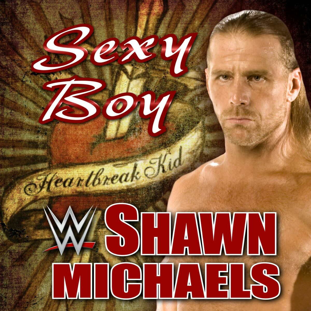 WWE - WWE: Sexy Boy (Shawn Michaels): lyrics and songs | Deezer