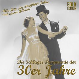 Album cover of Schlager Starparade der 30er Jahre (Gold Collection) (Alle Hits der Dreißiger Jahre auf einem Album)
